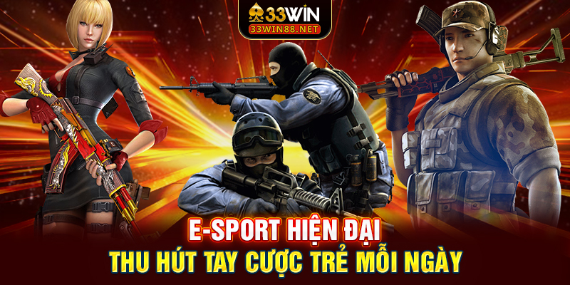 E-Sport hiện đại thu hút tay cược trẻ mỗi ngày