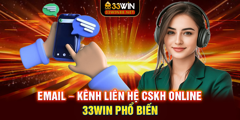 Email – Kênh liên hệ CSKH Online 33win phổ biến