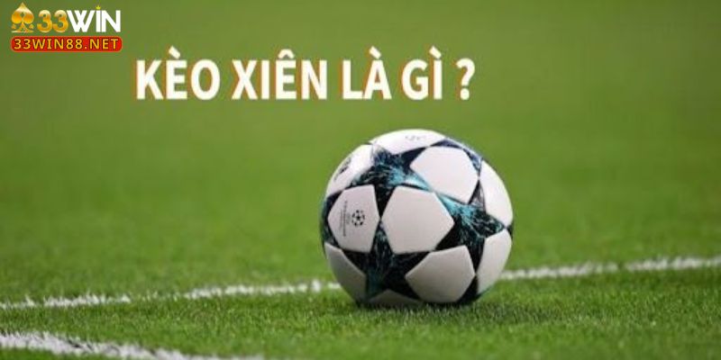 Cược Xiên Bóng Đá Là Gì Cược Xiên Bóng Đá Là Gì