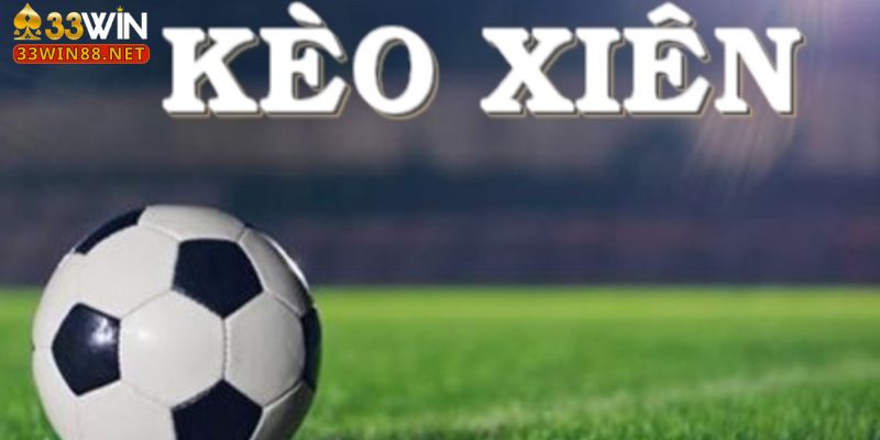 Bật mí đến thành viên các mẹo chơi kèo cược xiên bóng đá là gì Bật mí đến thành viên các mẹo chơi kèo cược xiên bóng đá là gì